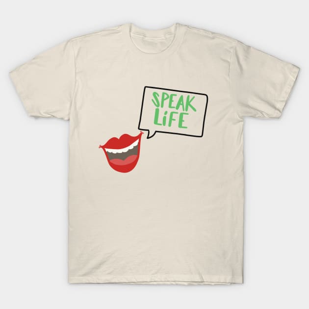 Speak Life T-Shirt by Love Well